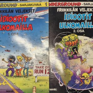 Underground -sarjakuvaa : Friikkilän veljekset 1-2 : Idiootit ulkomailla