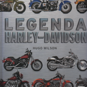 Legenda Harley-Davidson : Suuri moottoripyöräkirja