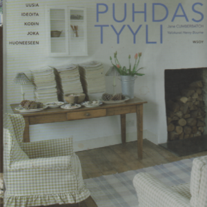 Puhdas tyyli : uusia ideoita kodin joka huoneeseen