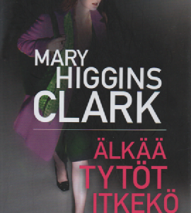 Älkää tytöt itkekö