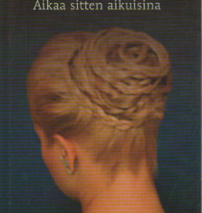 Aikaa sitten aikuisina