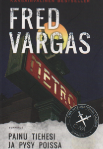 Painu tiehesi ja pysy poissa : Komisario Adamsberg -mysteeri