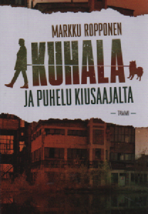 Kuhala ja puhelu kiusaajalta