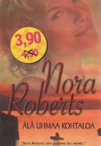 Älä uhmaa kohtaloa