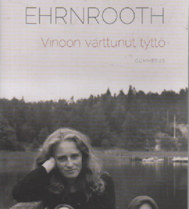 Vinoon varttunut tyttö