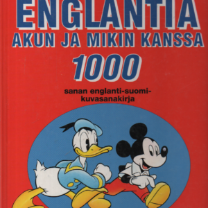 Opi Englantia Akun ja Mikin kanssa : 1000 sanan englanti-suomi-kuvasankirja