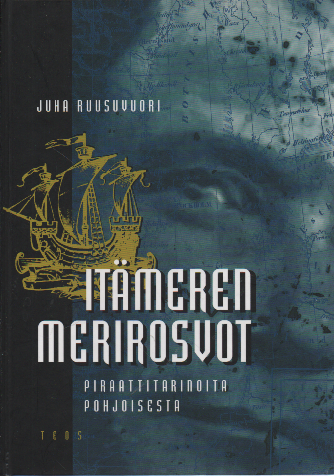 Itämeren merirosvot : Piraattitarinoita pohjoisesta