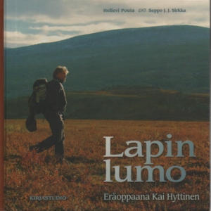 Lapin lumo : Eräoppaana Kai Hyttinen