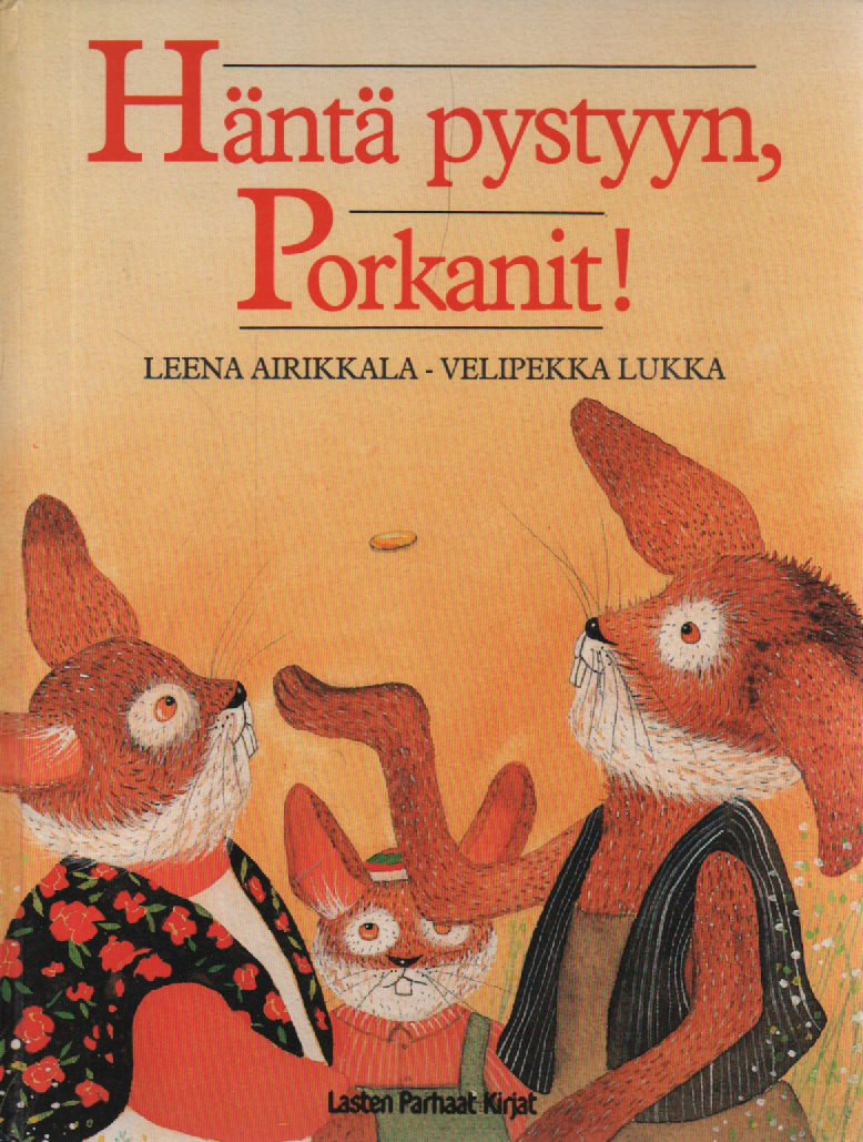 Häntä pystyyn, Porkanit!