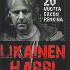 Likainen Harri : 20 vuotta Erkon renkinä