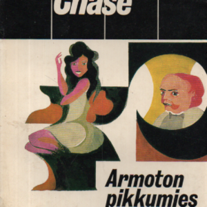 Armoton pikkumies : jännitysromaani