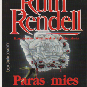 Paras mies kuolkoon : Komisario Wexfordin tutkimuksia