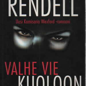 Valhe vie kuoloon : Komisario Wexfordin tutkimuksia