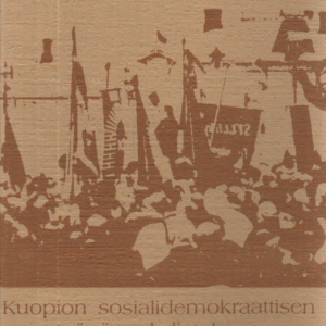 Toimintaa, saavutuksia : Kuopion sosialidemokraattisen työväenyhdistyksen 90-vuotishistoriikki