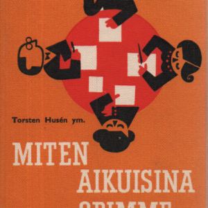 Miten aikuisina opimme : Aikuiskasvatuksen edellytyksiä ja menetelmiä