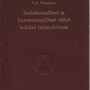 Sielutieteelliset ja kasvatusopilliset näkökohdat työnjohdossa