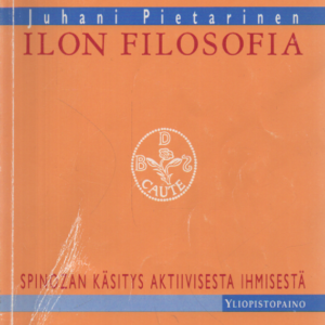 Ilon filosofia : Spinozan käsitys aktiivisesta ihmisestä