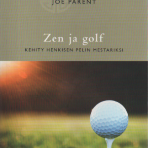Zen ja puttaaminen : Henkinen peli viheriöllä