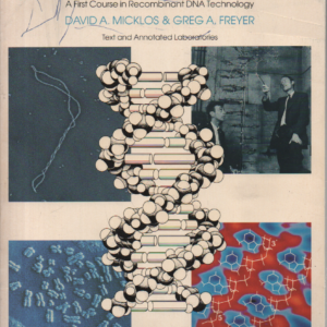 DNA Science : A Fist Course in Recombinant DNA Technology