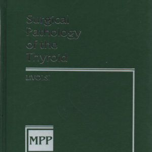 Surgical Pathology of the Thyroid