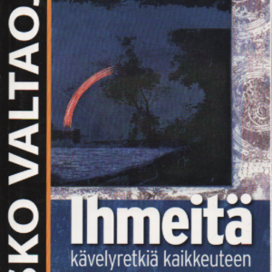 Ihmeitä : Kävelyretkiä kaikkeuteen