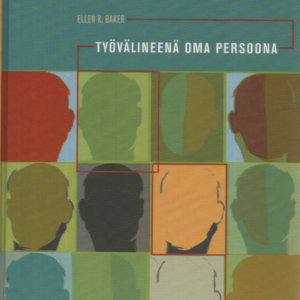 Työvälineenä oma persoona