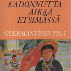 Kadonnutta aikaa etsimässä 5 : Guermantesin tie I