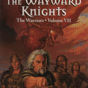 The Wayward knights : The Warriors volume VII