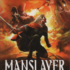 Warhammer Fantasy : Manslayer - A Gortek & Felix novel
