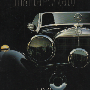 Mercedes-Benz in aller Welt : 100 Jahre Automobil, Auto 100 vuotta
