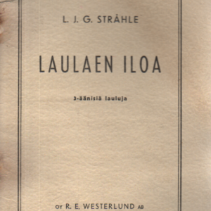 Laulaen iloa - 3-äänisiä lauluja