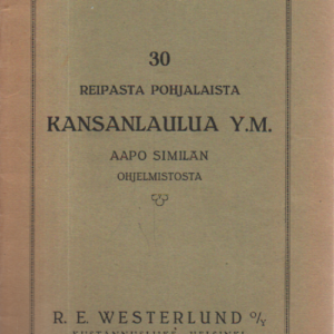 30 reipasta pohjalaista kansanlaulua y.m. : Aapo Similän ohjelmistosta