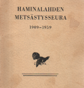 Haminalahden metsästysseura 1909-1959