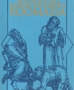 Sellaista oli elämä keisarien roomassa