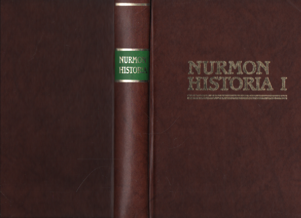 Nurmon historia 1 : Historiallisen asutuksen alusta kunnallishallinnon perustamiseen