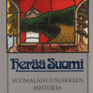 Herää Suomi : suomalaisuusliikkeen historia