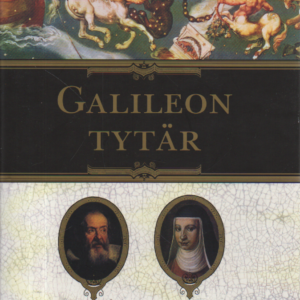 Galileon tytär : tiedettä, uskoa, rakkautta