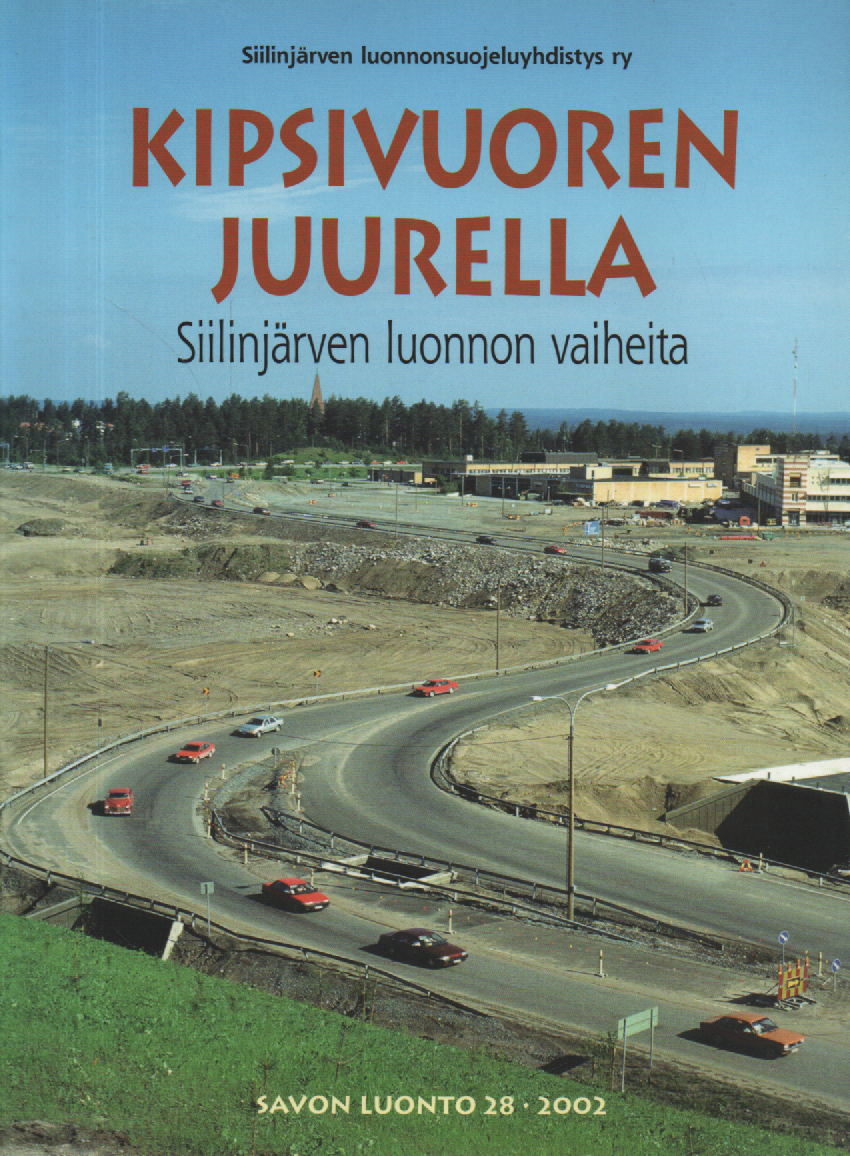 Kipsivuoren juurella : Siilinjärven luonnon vaiheita