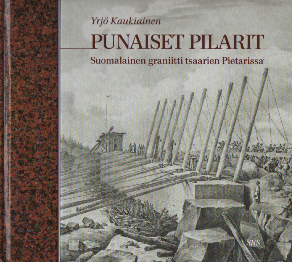 Punaiset pilarit : Suomalainen graniitti tsaarien Pietarissa