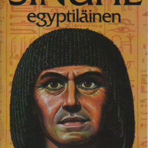 Sinuhe egyptiläinen viisitoista kirjaa lääkäri Sinuhen elämästä n. 1390-1335 e. Kr.