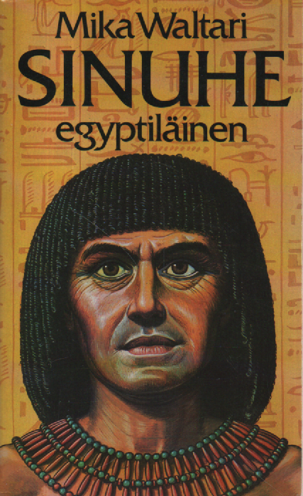 Sinuhe egyptiläinen viisitoista kirjaa lääkäri Sinuhen elämästä n. 1390-1335 e. Kr.