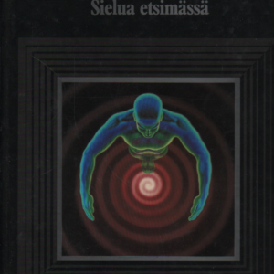 Sielua etsimässä : Mystiikan maailma