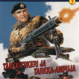 Hurjien sissi-iskujen suuralbumi : Korkeajännitys 2003-3 b - Tankkitiikeri ja Tarkka-ampuja