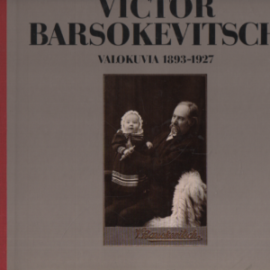 Victor Barsokevitsch : valokuvia 1893-1927