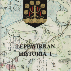 Leppävirran historia I : Leppävirran esihistoria - Leppävirran historia uudisasutuskaudesta kunnallisen itsehallinnon alkuun