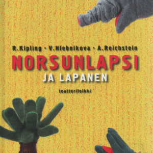 Norsunlapsi ja lapanen : teatterileikki