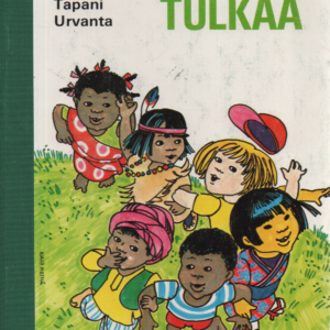 Tulkaa tulkaa : Lähetysaiheista ohjelmaa lapsille