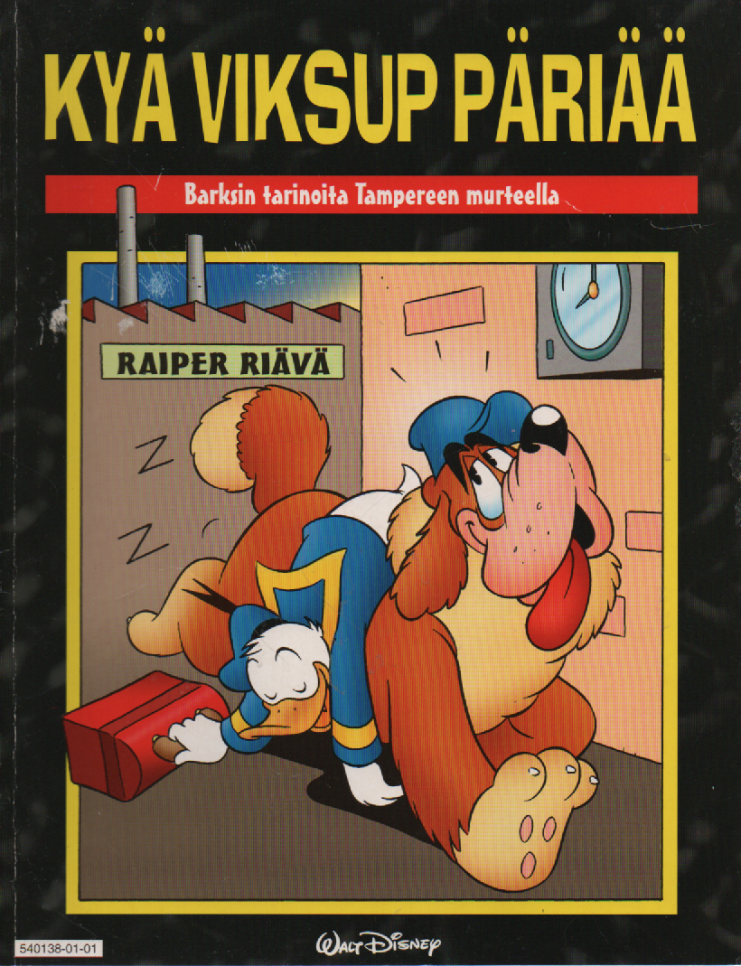 Kyä viksup päriää : Barksin tarinoita Tampereen murteella