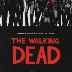 The Walking Dead : Ensimmäinen kirja - Jatkuva tarina henkiinjääneiden kohtaamista kauhuista
