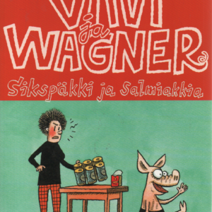 Viivi ja Wagner No 1 : Sikspäkki ja salmiakkia